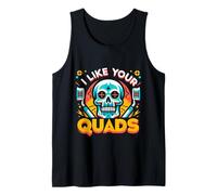 I Like Your Quads Dental Dentist Work ||- Tank Top