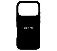 I Like Zen - Minimalist Funny Saying Silence Chillout Lover Case for iPhone 17 Pro