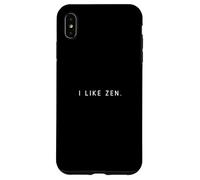 I Like Zen - Minimalist Funny Saying Silence Chillout Lover Case for iPhone XS Max