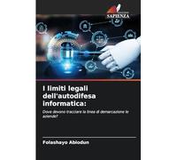 I limiti legali dell'autodifesa informatica: Dove devono tracciare la linea di demarcazione le aziende?