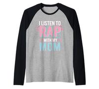 I Listen To Rap With My Mom Music Bonding Son -- Raglan Baseball Tee