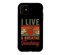 I Live And Breathe Teaching Case for iPhone 11