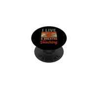 I Live And Breathe Teaching PopSockets Adhesive PopGrip