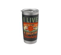 I Live and Breathe Teaching Stainless Steel Insulated Tumbler