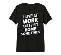 I Live at Work Funny Office Humor Quote Retro Vintage Design Premium T-Shirt