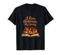 I Live Between The Covers Book Lover Cozy Design T-Shirt