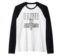 I Live in Airports Flight Attendant Airplane Crew Raglan Baseball Tee
