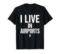 I Live in Airports Flight Attendant Airplane Crew T-Shirt