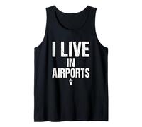 I Live in Airports Flight Attendant Airplane Crew Tank Top
