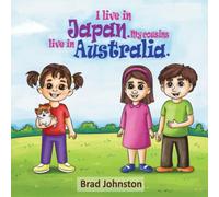 I live in Japan. My cousins live in Australia.