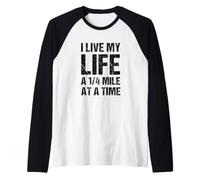 I Live My Life A 1/4 Quarter Mile Time Car Lover Raglan Baseball Tee