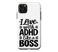 I Live With ADHD Like A Boss Neurodiversity Case for iPhone 11 Pro Max