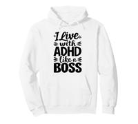 I Live With ADHD Like A Boss Neurodiversity Pullover Hoodie