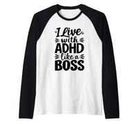 I Live with ADHD Like A Boss Neurodiversity Raglan Baseball Tee