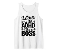 I Live with ADHD Like A Boss Neurodiversity Tank Top