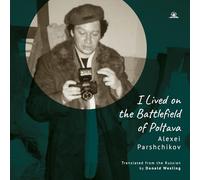 I Lived on the Battlefield of Poltava