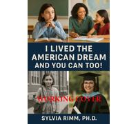 I Lived the American Dream and You Can Too!