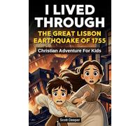 I Lived Through the Great Lisbon Earthquake of 1755: Christian Adventure for Kids, Girls and Boys