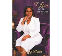 I Lived to Tell It: A Testimony of Survival, Healing, and Divine Purpose