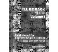 I’LL BE BACK 알비박: Field Manual for Supreme English Rookies 영어덕질을 위한 실전 매뉴얼
