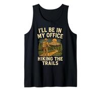 I’ll Be in My Office Hiking The Trails Mountain Trail Tank Top