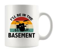 I’ll Be In The Basement Drummers Gifts Drum Player Musicians Drummer Brother Boyfriend Friend Band From Girlfriends Sister Mom Wife Ceramic Mug 11 oz White