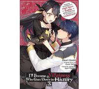I’ll Become a Villainess Who Goes Down in History, Vol. 3: Volume 3
