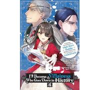 I’ll Become a Villainess Who Goes Down in History, Vol. 4