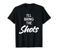 I’ll Bring The Shots Funny Matching Party Costume T-Shirt