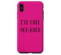 I’ll call you back Funny Idea White Lie Party Case for iPhone XS Max