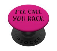 I’ll call you back Funny Idea White Lie Party PopSockets Adhesive PopGrip