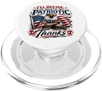 I’ll Decide What’s Patriotic Thanks Bald Eagle PopSockets PopGrip for MagSafe