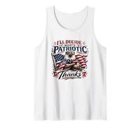 I’ll Decide What’s Patriotic Thanks Bald Eagle Tank Top