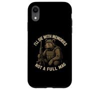 I’ll Die With Memories Not A Full Mag Bear Case for iPhone XR