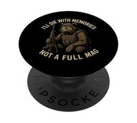 I’ll Die With Memories Not A Full Mag Bear PopSockets Adhesive PopGrip