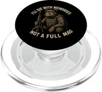I’ll Die With Memories Not A Full Mag Bear PopSockets PopGrip for MagSafe