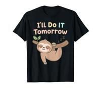 I’ll Do It Tomorrow Funny Sloth Procrastination Cute Lazy T-Shirt