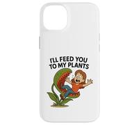 I’ll Feed You To My Plants funny Venus Flytrap Gardening Case for iPhone 14 Plus