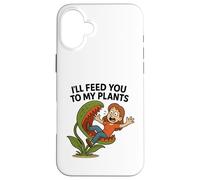 I’ll Feed You To My Plants funny Venus Flytrap Gardening Case for iPhone 16 Plus