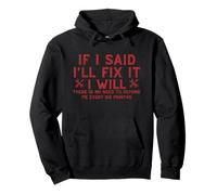 I’ll Fix It Procrastination Text Handyman Humor Pullover Hoodie