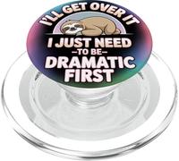 I’ll Get Over It - Funny Sloth Dramatic Quote Design PopSockets PopGrip for MagSafe