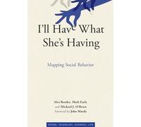 I′ll Have What She′s Having - Mapping Social Behavior (Simplicity: Design, Technology, Business, Life)