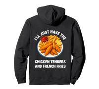 I’ll Just Have The Chicken Tenders French Fries Funny Foodie Pullover Hoodie