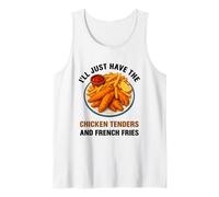 I’ll Just Have The Chicken Tenders French Fries Funny Foodie Tank Top