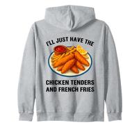 I’ll Just Have The Chicken Tenders French Fries Funny Foodie Zip Hoodie
