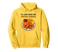 I’ll Just Have The Chicken Tenders Funny Foodie Food Lovers Pullover Hoodie