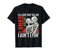 I’ll Love You Till My Lungs Give Out - Romantic & Emotional T-Shirt