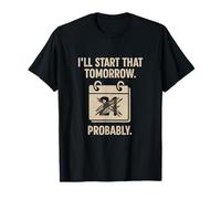 I’ll Start That Tomorrow Office Humor Graphic Print T-Shirt