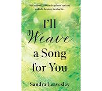 I’ll Weave a Song for You