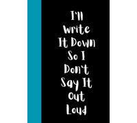 I’ll Write It Down So I Don’t Say It Out Loud: A Funny Office Notebook for Meetings, Work Notes and Professional Thoughts (The Funny Office Humor Collection)